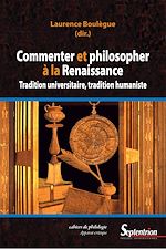 Télécharger le livre :  Commenter et philosopher à la Renaissance