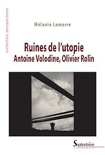Download this eBook Ruines de l'utopie. Antoine Volodine, Olivier Rolin