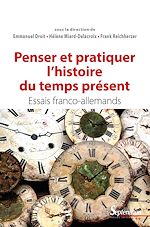 Télécharger le livre :  Penser et pratiquer l'histoire du temps présent
