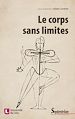 Télécharger le livre :  Le corps sans limites