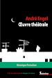 Télécharger le livre :  André Engel. Œuvre théâtrale
