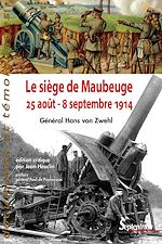 Télécharger le livre :  Le siège de Maubeuge (25 août – 8 septembre 1914)