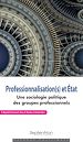 Télécharger le livre :  Professionnalisation(s) et État