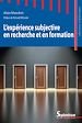 Télécharger le livre :  L'expérience subjective en recherche et en formation