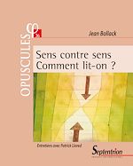 Télécharger le livre :  Sens contre sens. Comment lit-on ?