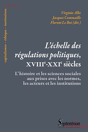 Téléchargez le livre :  L'échelle des régulations politiques, XVIIIe-XXIe siècles
