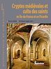 Télécharger le livre :  Cryptes médiévales et culte des saints en Île-de-France et en Picardie