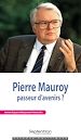 Télécharger le livre :  Pierre Mauroy, passeur d'avenirs ?