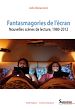 Télécharger le livre :  Fantasmagories de l'écran