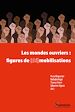 Télécharger le livre :  Les mondes ouvriers : figures de (dé)mobilisations