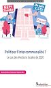 Télécharger le livre :  Politiser l'intercommunalité ?