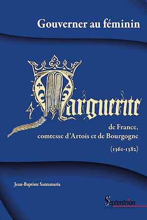 Download the eBook: Gouverner au féminin : Marguerite de France, comtesse d'Artois et de Bourgogne