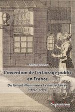 Télécharger le livre :  L'invention de l'éclairage public en France
