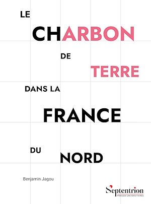 Téléchargez le livre :  Le charbon de terre dans la France du Nord