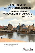 Télécharger le livre :  La république des Provinces-Unies dans les récits de voyageurs français (1600-1650)