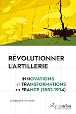 Télécharger le livre :  Révolutionner l'artillerie
