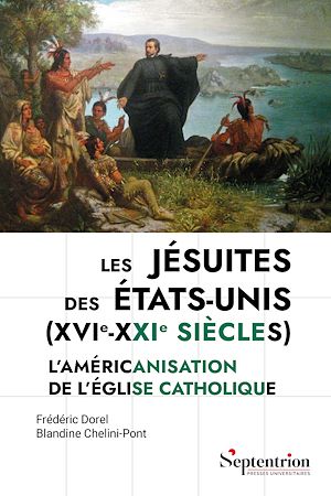 Téléchargez le livre :  Les jésuites des États-Unis (xvie-xxie siècles)