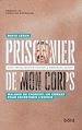 Télécharger le livre :  Prisonnier de mon corps