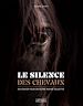 Télécharger le livre :  Le Silence des chevaux