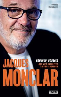 Téléchargez le livre :  Jacques Monclar : bonjour, bonsoir