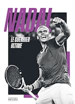 Télécharger le livre :  Nadal, le guerrier ultime