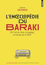 Télécharger le livre :  L'Encyclopédie du Baraki. De l'art de vivre en jogging en buvant de la bière