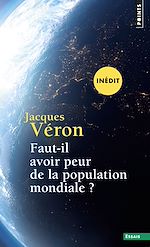 Télécharger le livre :  Faut-il avoir peur de la population mondiale ?
