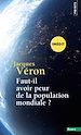 Télécharger le livre :  Faut-il avoir peur de la population mondiale ?
