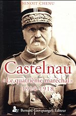 Télécharger le livre :  Castelnau, le quatrième maréchal 1914-1918