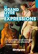 Télécharger le livre :  Le grand livre des expressions