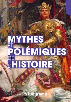 Télécharger le livre :  Mythes et polémiques de l'histoire