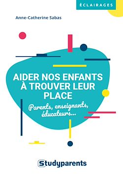 Télécharger le livre :  Aider nos enfants à trouver leur place