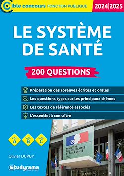 Télécharger le livre :  Le système de santé : 200 questions - Catégories A, B et C - Édition 2024-2025