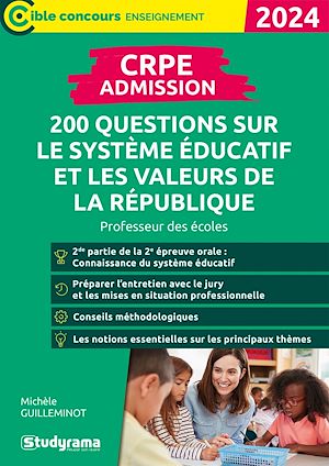 CRPE - Admission - 200 questions sur le système éducatif et les valeurs de la République : Professeur des écoles - Concours 2024 | Guilleminot, Michèle. Auteur