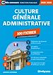 Télécharger le livre :  Culture générale administrative : 100 fiches - Catégories A et B - Édition 2025-2026