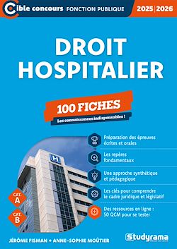 Télécharger le livre :  Droit hospitalier - 100 fiches - Catégories A et B – Concours 2025-2026