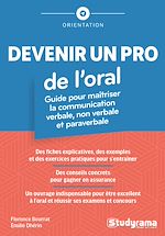 Télécharger le livre :  Devenir un pro de l'oral ! - Guide pour maîtriser la communication verbale, non verbale et paraverbale
