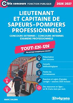 Télécharger le livre :  Lieutenant et capitaine de sapeurs-pompiers professionnels - Tout-en-un - Catégories A et B - Concours 2026-2027