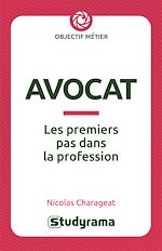 Télécharger le livre :  Avocat : Les premiers pas dans la profession