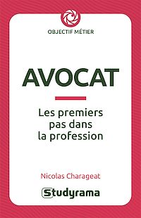 Télécharger le livre : Avocat : Les premiers pas dans la profession