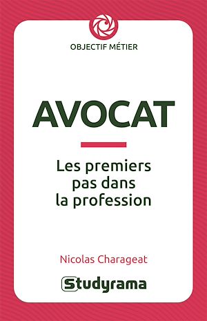 Téléchargez le livre :  Avocat : Les premiers pas dans la profession
