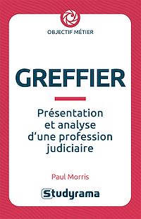 Télécharger le livre : Greffier : Présentation et analyse d'une profession judiciaire
