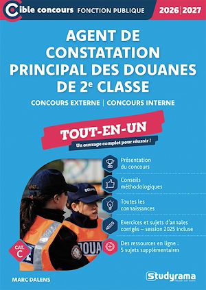 Téléchargez le livre :  Agent de constatation principal des douanes de 2e classe - Tout-en-un - Catégorie C - Concours 2026-2027