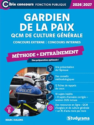 Téléchargez le livre :  Gardien de la paix : QCM de culture générale - Catégorie B - Édition 2026-2027
