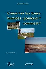 Download this eBook Conserver les zones humides : pourquoi ? comment ?