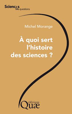 Télécharger le livre :  À quoi sert l'histoire des sciences ?