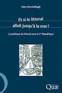 Téléchargez le livre :  Et si le littoral allait jusqu'à la mer !