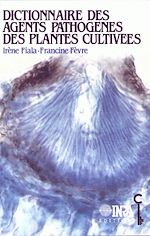 Télécharger le livre :  Dictionnaire des agents pathogènes des plantes cultivées
