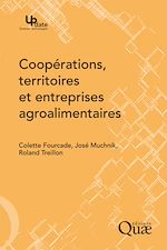 Télécharger le livre :  Coopérations, territoires et entreprises agroalimentaires