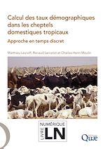 Télécharger le livre :  Calcul des taux démographiques dans les cheptels domestiques tropicaux